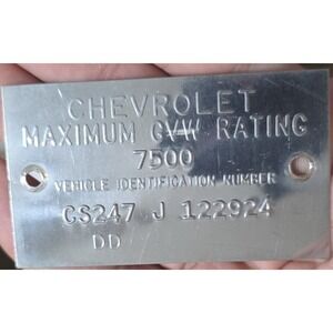 Chevrolet Chevy Data Plate Maximum GVW Rating 7500 Vehicle ID Tag